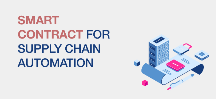 Smart Contracts for Supply Chain Automation