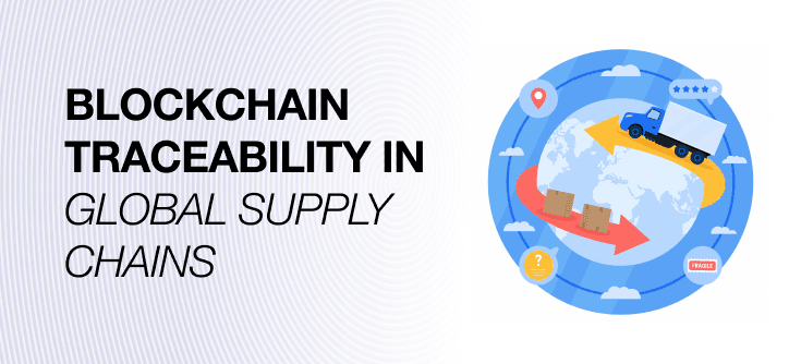Blockchain Traceability in Global Supply Chains