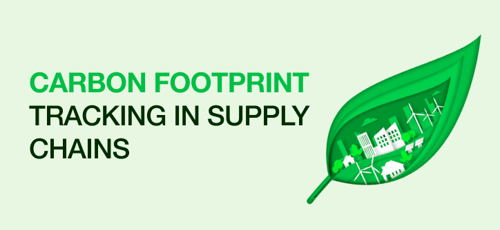 Carbon Footprint Tracking in Supply Chains